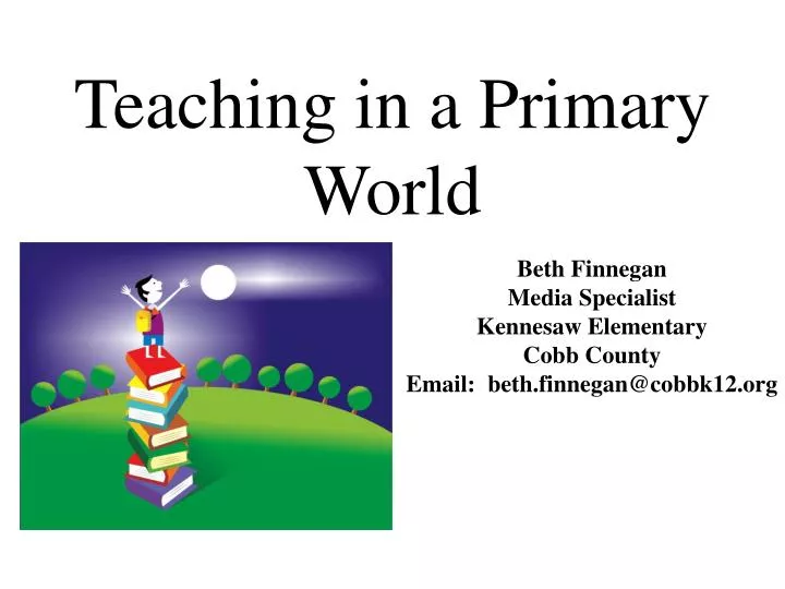 teaching in a primary world