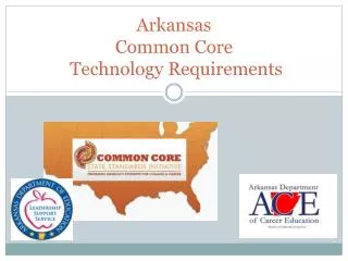 Arkansas Common Core Technology Requirements