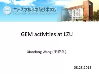 GEM activities at LZU