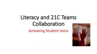 Literacy and 21C Teams Collaboration