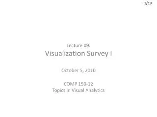 Lecture 09: Visualization Survey I