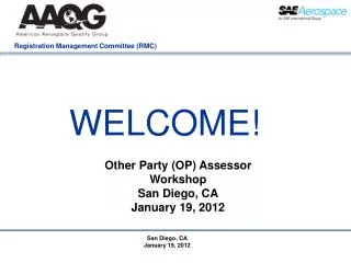 Other Party (OP) Assessor Workshop San Diego, CA January 19, 2012