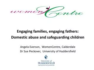 Engaging families, engaging fathers: Domestic abuse and safeguarding children