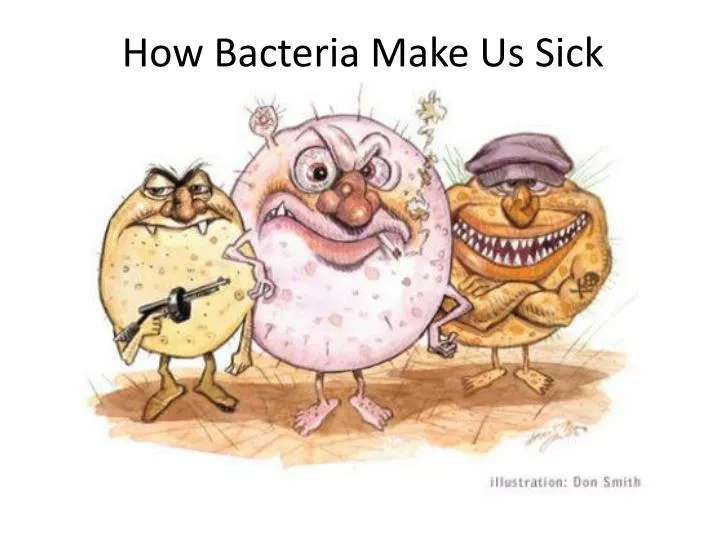 how bacteria make us sick