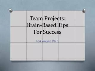 Team Projects: Brain-Based Tips For Success