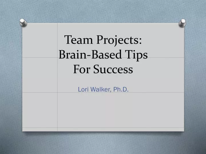 team projects brain based tips for success