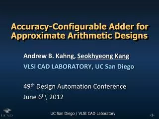 Accuracy-Configurable Adder for Approximate Arithmetic Designs