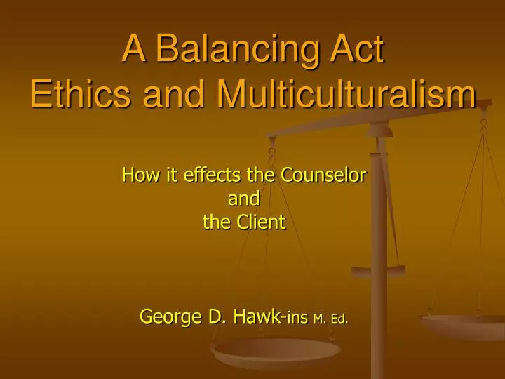 a balancing act ethics and multiculturalism