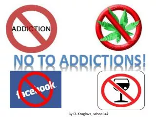 No to addiction S !