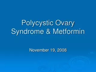 Polycystic Ovary Syndrome &amp; Metformin