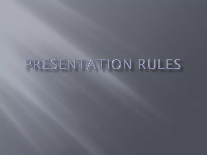 presentation rules