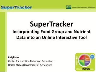 SuperTracker Incorporating Food Group and Nutrient Data into an Online Interactive Tool