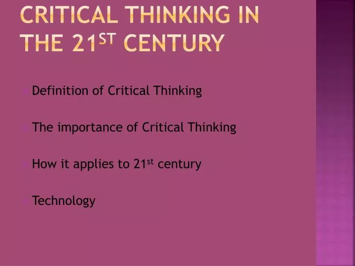 critical thinking in the 21 st century