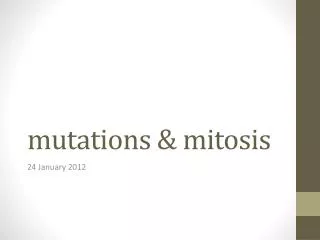 mutations &amp; mitosis