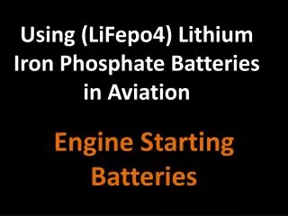 Using (LiFepo4) Lithium Iron Phosphate Batteries in Aviation