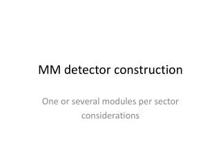 MM detector construction