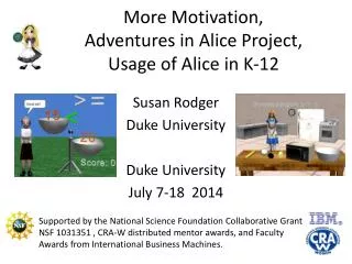 More Motivation, Adventures in Alice Project, Usage of Alice in K-12