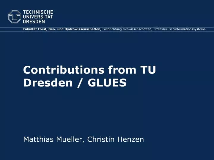 contributions from tu dresden glues