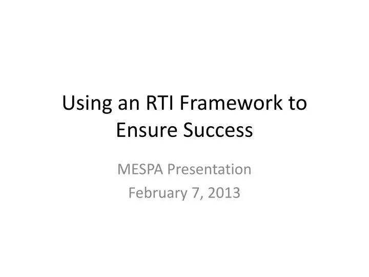 using an rti framework t o e nsure success