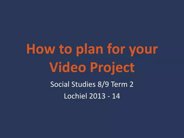 how to plan for your video project