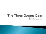 The Three Gorges Dam - slide 1