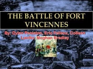 The Battle of Fort Vincennes