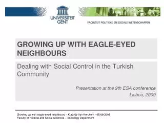 Growing up with eagle-eyed neighbours