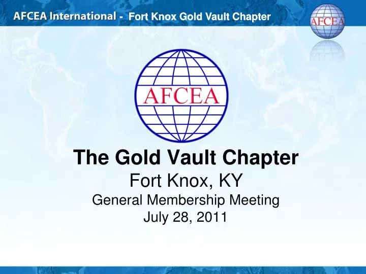 the gold vault chapter fort knox ky general membership meeting july 28 2011