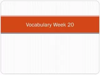 Vocabulary Week 20