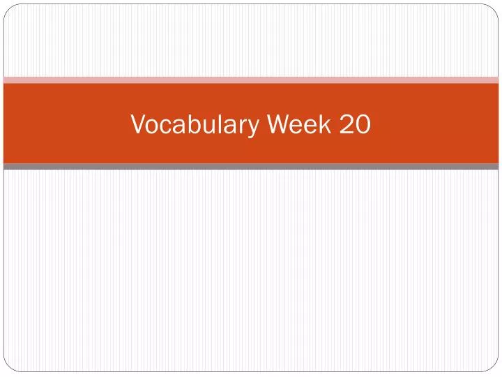 vocabulary week 20