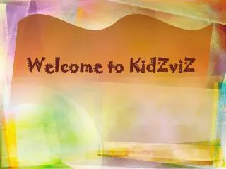 Welcome to KidZviZ