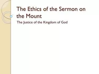 The Ethics of the Sermon on the Mount