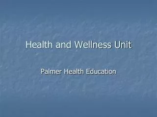 Health and Wellness Unit