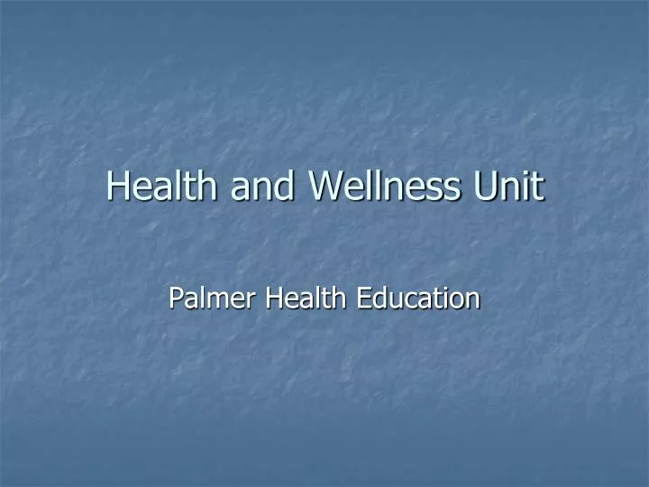 health and wellness unit