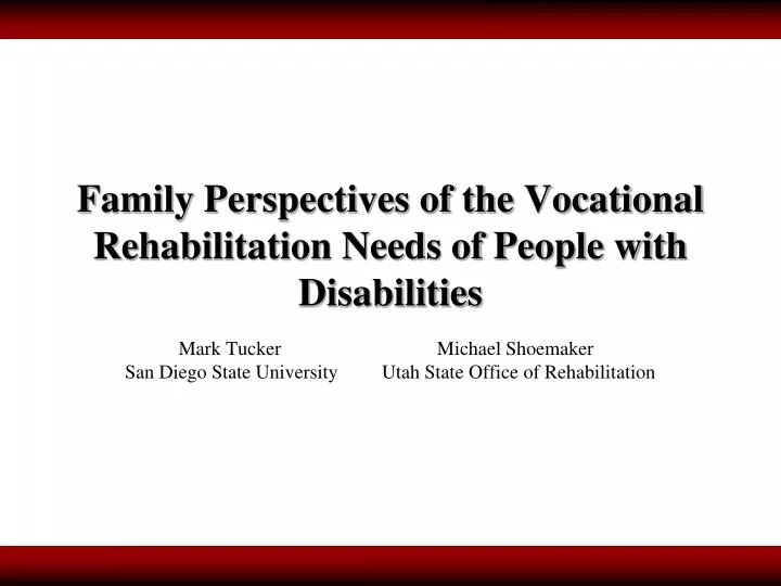 family perspectives of the vocational rehabilitation needs of people with disabilities