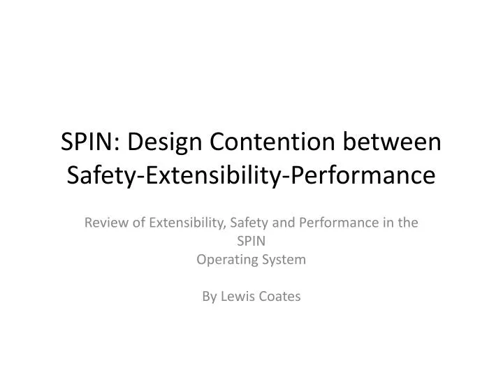 spin design contention between safety extensibility performance