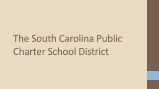 The South Carolina Public Charter School District