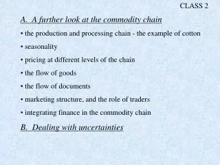 A. A further look at the commodity chain