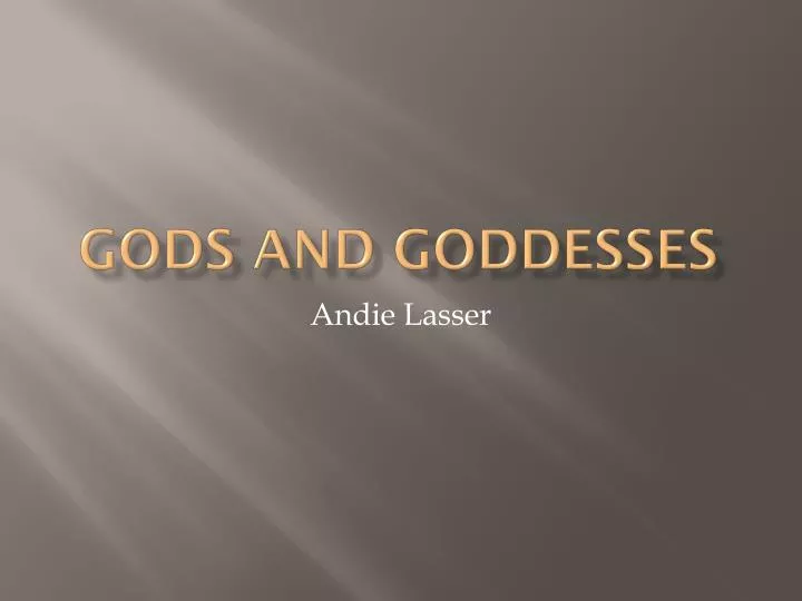 gods and goddesses