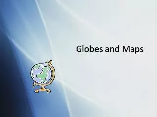 globes and maps