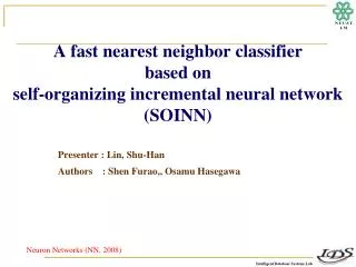 A fast nearest neighbor classifier based on self-organizing incremental neural network (SOINN)