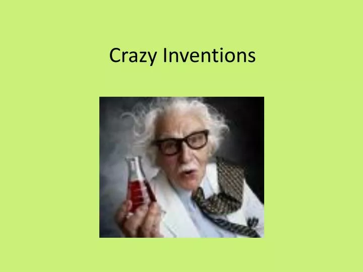 crazy inventions