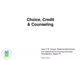 Choice, Credit &amp; Counseling