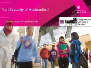 T he University of Huddersfield