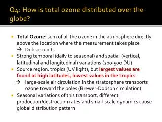 Q4: How is total ozone distributed over the globe ?