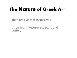 The Nature of Greek Art