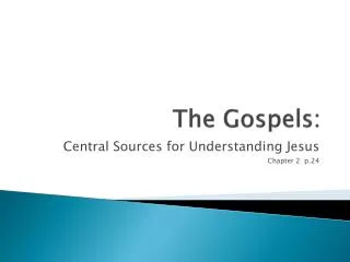 The Gospels: