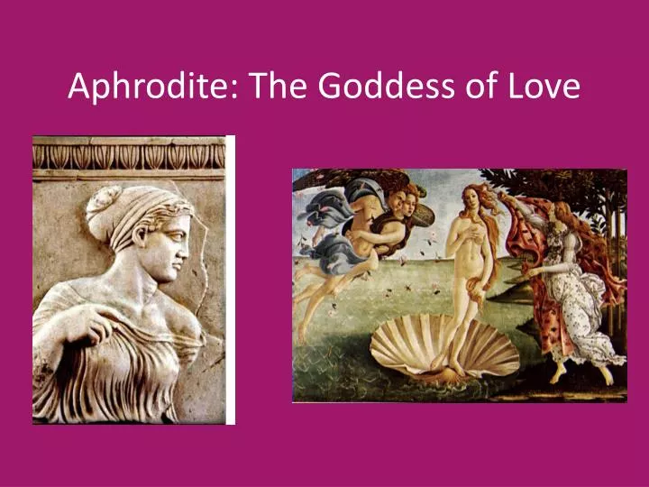 aphrodite the goddess of love