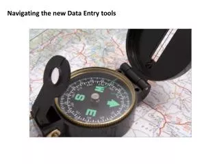 Navigating the new Data Entry tools