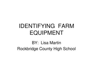 IDENTIFYING FARM EQUIPMENT